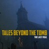 Tales Beyond The Tomb The Last Vigil-TENOKE thumb