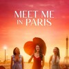 Meet Me In Paris [2023] / H264 / MKV / WEB / 720p / AC3 / Subs / SMURF thumb