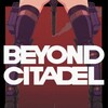 Beyond Citadel-TENOKE thumb