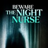 Beware the Night Nurse [2023] / H264 / MKV / WEB / 720p / AAC / Subs / Scene / EDITH thumb