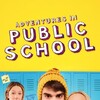 Adventures in Public School [2018] / H264 / MKV / WEB / 1080p / AC3 / Subs / EDGE2020 thumb