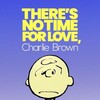 There's No Time for Love, Charlie Brown [1973] / H264 / MKV / WEB / 1080p / AAC / Subs / 95472 thumb