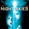 Night Skies 2007 720p WEB H264-DiMEPiECE thumb