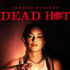 Dead Hot [2023] / H264 / MKV / WEB / 1080p / AC3 / Scene / CBFM thumb