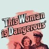 This Woman Is Dangerous [1952] / H264 / MKV / DVD / SD / AC3 / Flipper thumb