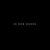 In Her Hands [2019] / H264 / MKV / WEB / 1080p / AC3 / ISA thumb