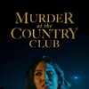 Murder at the Country Club 2023 1080p HULU WEB-DL HE-AAC 2 0 H 264-PiRaTeS thumb