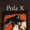 Pola X [1999] / H264 / MKV / DVD / SD / AC3 / French / Subs / ATHEiST thumb