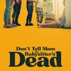 Dont Tell Mom The Babysitters Dead 2024 720p WEB H264-DiMEPiECE thumb