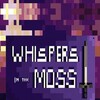 Whispers In The Moss-Unleashed thumb