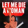 Let Me Die a Woman [1972] / H264 / MKV / Blu-ray / 1080p / DTS / Subs thumb