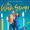 The Wish Swap 2025 1080p WEB-DL HEVC x265 5 1 BONE thumb