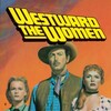 Westward the Women [1951] / H264 / MKV / Blu-ray / SD / AAC / Subs / OLDFLiX thumb