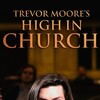 Trevor Moore: High In Church [2015] / H264 / MKV / WEB / 1080p / AC3 / Scene / DiMEPiECE thumb