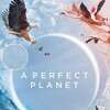 A Perfect Planet 2021 S01 2160p UHD BluRay TrueHD 7 1 x265-DON thumb