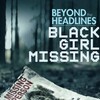 Beyond The Headlines Black Girl Missing 2023 1080p WEB H264-CBFM thumb