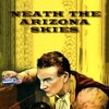 'Neath the Arizona Skies [1934] / H264 / MKV / Blu-ray / 1080p / FLAC / Subs thumb