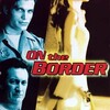 On the Border [1998] / MPEG2 / VOB IFO / DVD / SD / AC3 / NOGROUP thumb