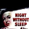 Night Without Sleep [1952] / Xvid / AVI / VHS / SD / MP3 thumb