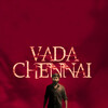 Vada Chennai [2018] / H264 / MKV / WEB / 1080p / AC3 / Other / Subs / NG thumb