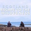 Scotland Escape To The Wilderness S01E03 1080p WEB H264-CBFM thumb