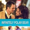 Infinitely Polar Bear [2014] / H264 / MKV / Blu-ray / 1080p / AC3 / Subs / VietHD thumb