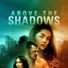 Above the Shadows [2019] / H264 / MKV / WEB / 1080p / AC3 / Subs / OnlyWeb thumb