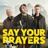 Say Your Prayers [2021] / H264 / MKV / WEB / 1080p / AC3 / Subs / Scene / RUMOUR thumb