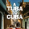 A Tuba To Cuba [2019] / H264 / MKV / WEB / 1080p / AC3 / Subs / Scene / MEGABOX thumb