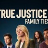 True Justice Family Ties 2024 1080p WEB h264-EDITH thumb