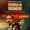 Murder In Mahim S01 2160p JIO WEB-DL DDP5 1 H 265-WADU thumb