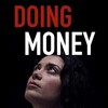 Doing Money [2019] / H264 / MKV / WEB / 720p / AAC / Subs / Cinefeel thumb