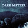 Dark Matter [2008] / H264 / MKV / Blu-ray / 720p / AC3 / Subs / x0r thumb