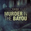 Cold Case Files Murder in the Bayou S01E02 1080p WEB h264-EDITH thumb