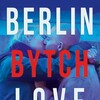 Berlin Bytch Love [2024] / H264 / MKV / WEB / 1080p / AC3 / German / Subs / Scene / CBFM thumb