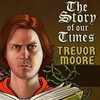 Trevor Moore: The Story of Our Times [2018] / H264 / MKV / WEB / 1080p / AC3 / Subs / ETHiCS thumb