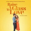 Raise a Glass to Love 2021 1080p AMZN WEB-DL DDP 2 0 H 264-EDGE2020 thumb