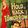 Hold Back Tomorrow [1955] / H264 / MKV / Blu-ray / 1080p / FLAC / Subs thumb