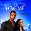 Act Like You Love Me [2013] / H264 / MKV / WEB / 1080p / AC3 / Subs / OnlyWeb thumb